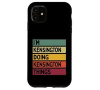 Carcasa para iPhone 11 I'm Kensington Doing Kensington Things Funny Nombre Personalizado