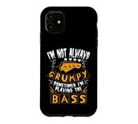 Carcasa para iPhone 11 I'm Not Always Grumpy Sometimes I'm Playing The Bass Humor