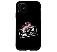 Carcasa para iPhone 11 I'm with The Band Country Music USA Flag Cowboy Hat