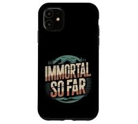 Carcasa para iPhone 11 Immortal So Far Chistes de Muerte Segura Sarcasmo |-