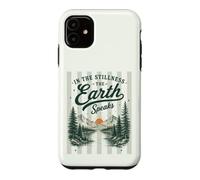 Carcasa para iPhone 11 in La quietud La Tierra Habla Naturaleza Montaña Camping