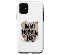 Carcasa para iPhone 11 In My Mommin Era Trendy Mom Phrase Funny Design