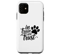 Carcasa para iPhone 11 In Train We Trust Dog Trainer Paw
