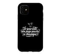 Carcasa para iPhone 11 Io Sono Arte Non POSSO Piacere A Chiunque Frase Ironica