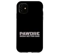 Carcasa para iPhone 11 Irish Setter Dog Dad Proud Pet Owner Apparel