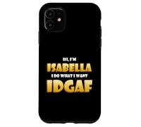 Carcasa para iPhone 11 Isabella Joke Idgaf Meme Funny Halloween Costume For Bella