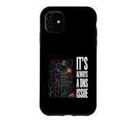 Carcasa para iPhone 11 IT Support Sysadmin It's Always A DNS Issue