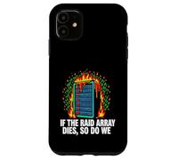 Carcasa para iPhone 11 IT Sysadmin If The Raid Array Dies So Do We