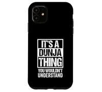 Carcasa para iPhone 11 It's A Dunja Thing You Wouldn't Understand First Name
