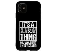 Carcasa para iPhone 11 It's A Hanson Thing You Wouldn't Understand Surname Name