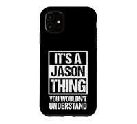 Carcasa para iPhone 11 It's A Jason Thing You Wouldn't Understand - First Name