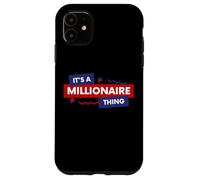 Carcasa para iPhone 11 It's A Millionaire Thing Rich Person Entrepreneur Quote