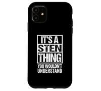 Carcasa para iPhone 11 It's A Sten Thing You Wouldn't Understand First Name