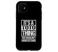 Carcasa para iPhone 11 It's A Toto Thing You Wouldn't Understand First Name