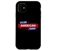 Carcasa para iPhone 11 It's an American Thing Funny USA Freedom Democracy Patriot