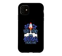 Carcasa para iPhone 11 It's Not Rocket Science It's Aerospace Engineering Apparel