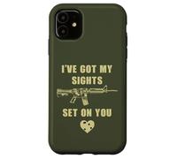 Carcasa para iPhone 11 I've Got My Sights Set On You - Funny Sarcastic Gun Humor