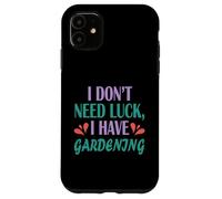 Carcasa para iPhone 11 Jardinero Plantación Divertida No Necesito Suerte Tengo jardinería