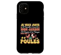 Carcasa para iPhone 11 Je Veux Juste Travailler Dans Mon Jardin Et Passer Du Temps