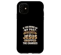 Carcasa para iPhone 11 Jesús me perdonó | Si traes mi diseño Pasado