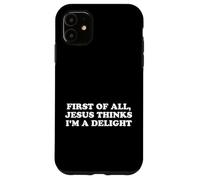 Carcasa para iPhone 11 Jesus Says I'm a Delight Funny Christian