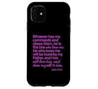 Carcasa para iPhone 11 Juan 14:21 Quien Tiene mis Mandamientos me ama Biblia Escritura
