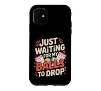 Carcasa para iPhone 11 Just Waiting For My Balls To Drop Bingo Hobby Game -