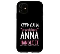 Carcasa para iPhone 11 Keep Calm and Let Anna Handle It Chill Nombre