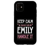 Carcasa para iPhone 11 Keep Calm and Let Emily Handle It Chill Nombre