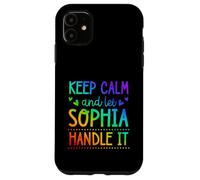 Carcasa para iPhone 11 Keep Calm and Let Sophia Handle It Chill Nombre