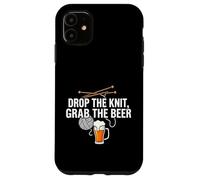 Carcasa para iPhone 11 Knitter Craft Beer Drinker Drop The Knit Grab The Beer