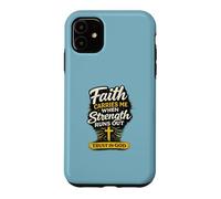 Carcasa para iPhone 11 La fe me sostiene Cuando se agotan Las Fuerzas Diseño Cristiano