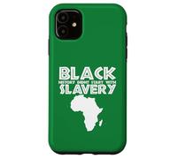 Carcasa para iPhone 11 La Historia Negra no comenzó con la esclavitud