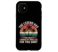 Carcasa para iPhone 11 La Leyenda se ha Retirado, trabajé Toda mi Vida