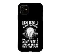 Carcasa para iPhone 11 La luz viaja más rápido Que el Sonido... Genial y Divertido Dicho novedoso