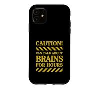 Carcasa para iPhone 11 La precaución Puede Hablar sobre el Cerebro Durante Horas | Neurociencia
