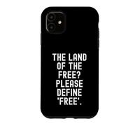 Carcasa para iPhone 11 La Tierra de los Libres por Favor Define Libre Ingenioso Sarcástico