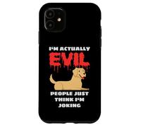 Carcasa para iPhone 11 Labrador I'm Actually Evil People Just Think I'm Joking