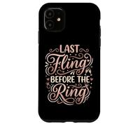 Carcasa para iPhone 11 Last Fling Before The Ring - Novia de Despedida de Soltera