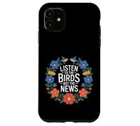 Carcasa para iPhone 11 Listen To The Birds Not The News Bird Watching Peace -
