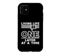 Carcasa para iPhone 11 Living Life One Layer At A Time Impresora 3D Diseño Envejecido