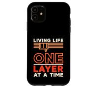 Carcasa para iPhone 11 Living Life One Layer At a Time Propietario de Impresora 3D de impresión 3D