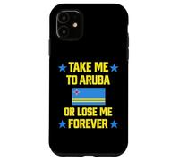 Carcasa para iPhone 11 Llévame a Aruba o Piérdame para Siempre | Crucero con Bandera del Caribe