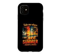Carcasa para iPhone 11 Llévame Donde el Verano Nunca Termina Aventura