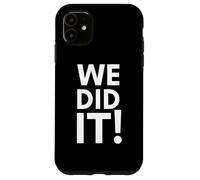 Carcasa para iPhone 11 ¡Lo hicimos! Logro Victoria Trabajo en Equipo Productividad