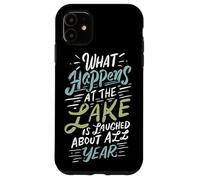 Carcasa para iPhone 11 Lo Que Sucede en el Lago se ríe Todo el año Lake Bum