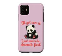 Carcasa para iPhone 11 Lo superaré Necesito ser dramático Primero - Lindo Panda Triste