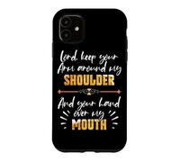 Carcasa para iPhone 11 Lord Keep Your Arm Around My Shoulder and Hand Over My Mouth