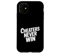 Carcasa para iPhone 11 Los tramposos Nunca ganan una Cita Motivacional para los Amantes de la Vida