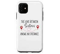 Carcasa para iPhone 11 Love Between Sisters Knows No Distance Big Sister Little Sis